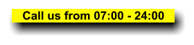 Call us from 07:00 - 24:00